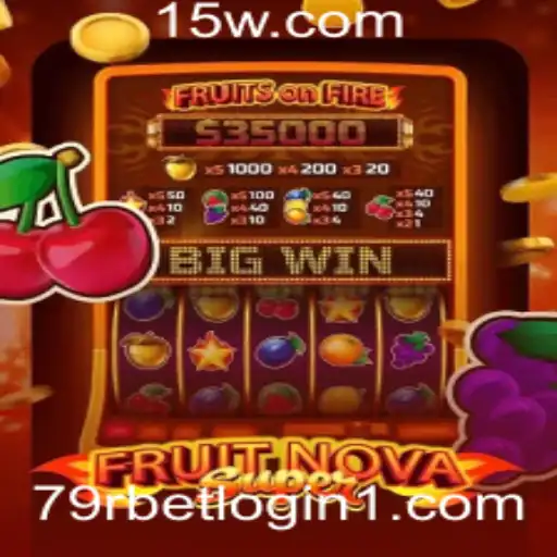 Explorando o Fascinante Jogo FruitNovaSuper e a Plataforma 79r Bet